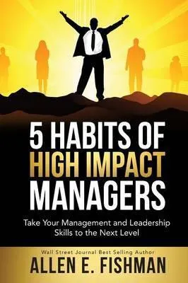 Libro 5 Habits Of High Impact Managers : Take Your Manage...