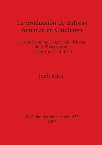 La Production De Anforas Romanas En Catalunya&-.