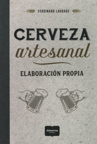 Libro Cerveza  Artesanal - Elaboracion Propia