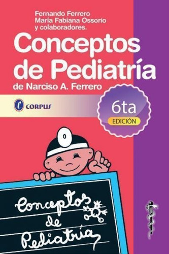 Conceptos De Pediatria - 6 Ed - Ferrero, Narciso A