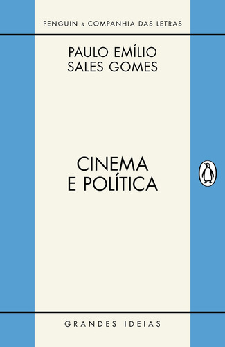 Cinema e política, de Sales Gomes, Paulo Emílio. Editora Schwarcz SA, capa mole em português, 2021