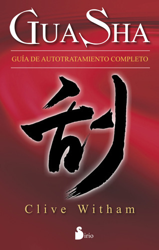 Gua Sha. Guia De Autotratamiento Completo, De Witham, Clive. Editorial Sirio En Español