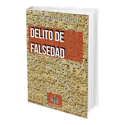Delito De Falsedad 1 Tomo Pasta 4 Ed. 2015 Por Jorge Arenas 