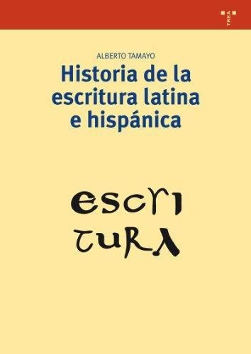 Historia De La Escritura Latina E Hispanica Trea