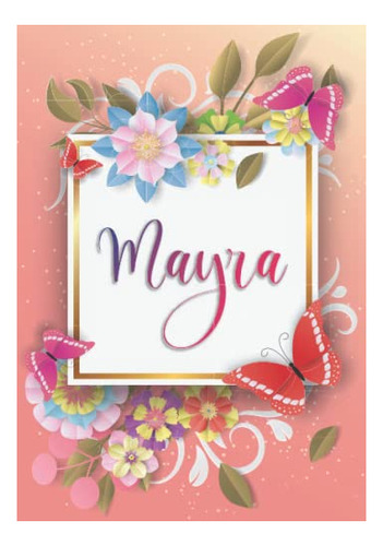 Libro : Mayra Cuaderno De Notas A5 | Nombre Personalizado..