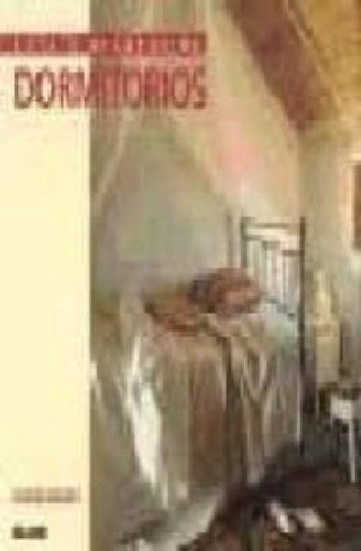 Libro - Dormitorios: Casa Y Decoracion