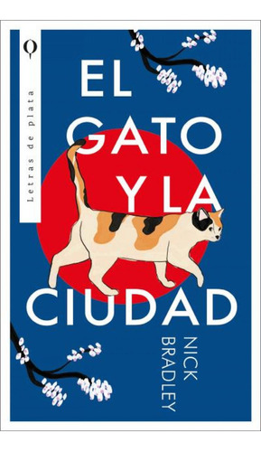 El Gato Y La Ciudad, De Bradley, Nick. Editorial Plata, Tapa Blanda En Castellano, 2023