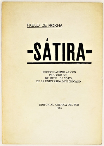 Pablo De Rokha Sátira 1985 Edición Facsimilar