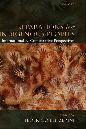 Reparations For Indigenous Peoples, De Federico Lenzerini. Editorial Oxford University Press, Tapa Dura En Inglés