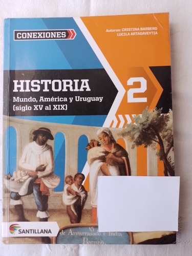 Historia 2. Mundo America Y Uruguay (siglos Xv Al Xix)