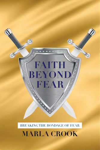 Faith Beyond Fear, De Crook, Marla. Editorial Westbow Pr, Tapa Blanda En Inglés