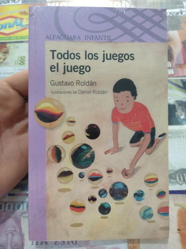 Todos Los Juegos El Juego Gustavo Roldán Alfaguara 