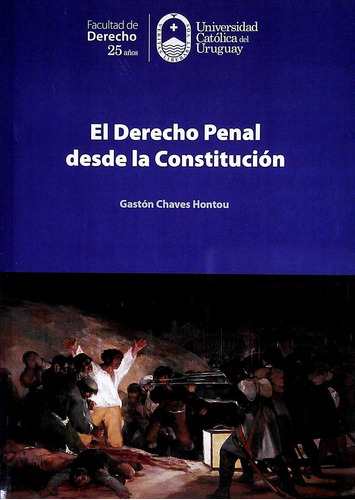 Derecho Penal Desde La Constitucion  - Chaves Hontou, Gaston