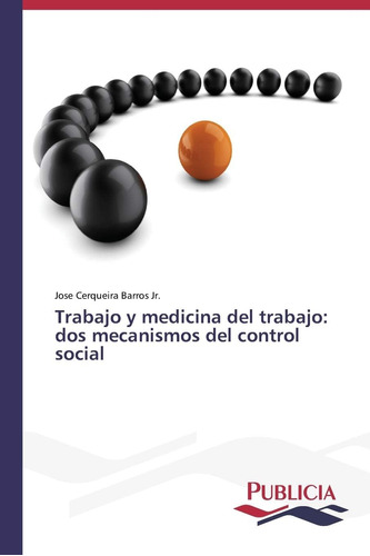 Libro: Trabajo Y Medicina Del Trabajo: Dos Mecanismos Del Co