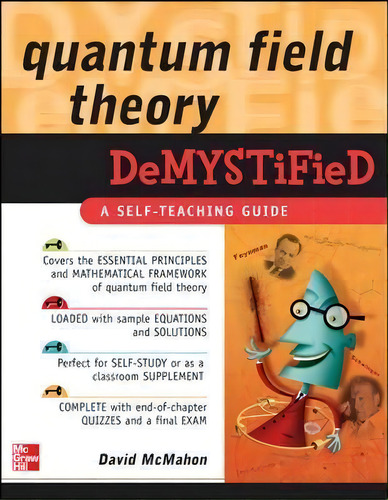 Quantum Field Theory Demystified, De David Mcmahon. Editorial Mcgraw-hill Education - Europe, Tapa Blanda En Inglés