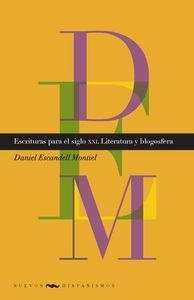 Escrituras Para El Siglo Xxi. Literatura Y Blogosfera. - ...