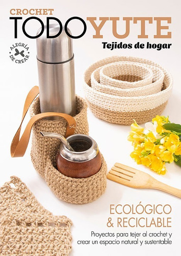 Revista Crochet Deco Hogar Todo Yute Ecológico Y Reciclable