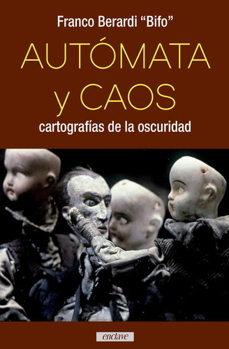 Automata Y Caos - Berardi (bifo), Franco