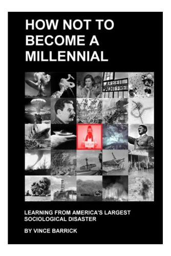 Libro: Cómo No Convertirse En Milenial: Aprender De Los Más