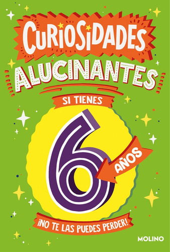 Curiosidades Alucinantes Si Tienes 6 Aãâos, De Catherine Brereton. Editorial Molino En Español