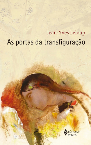 As Portas da transfiguração, de Leloup, Jean-Yves. Editora Vozes Ltda., capa mole em português, 2019