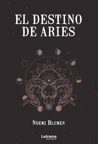 El Destino De Aries, De Noemi Blumen. Editorial Letrame, Tapa Blanda En Español, 2021