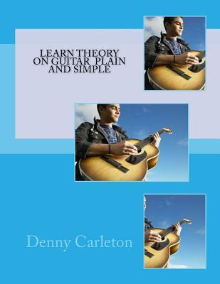 Libro Learn Theory On Guitar Plain And Simple - Denny Car...