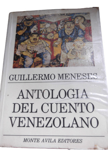 Antologia Del Cuento Venezolano Guillermo Meneses