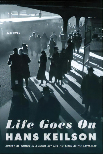 Life Goes On, De Keilson, Hans. Editorial Farrar Strauss Giroux 3pl, Tapa Blanda En Inglés
