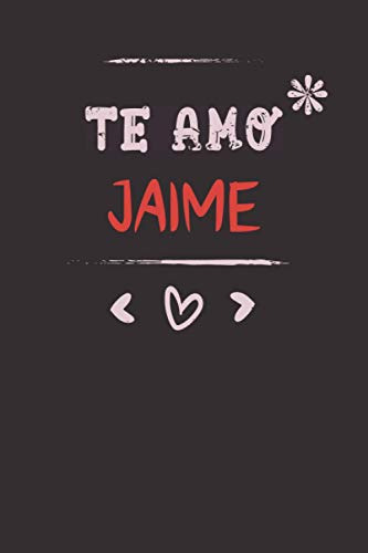 Te Amo Jaime : Regalo San Valentin: Diario De Nombres Person