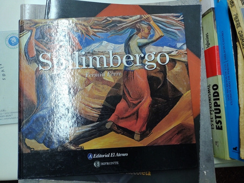 Fermín Fèvre - Spilimbergo (tesoros De La Pintura Argentina)