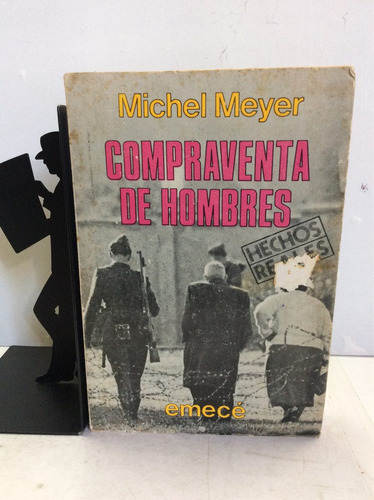 Compraventa De Hombres, Michel Meyer