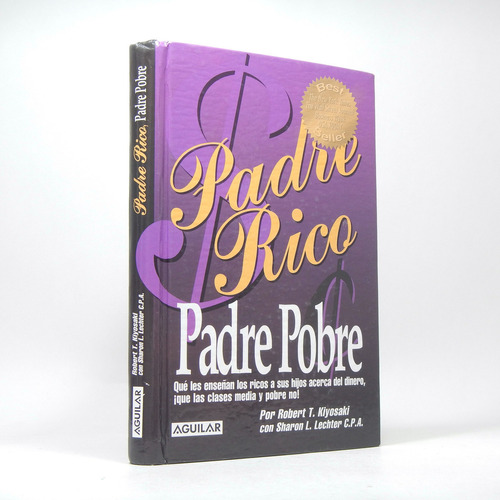 Padre Rico Padre Pobre Robert T Kiyosaki Santillana 2005 