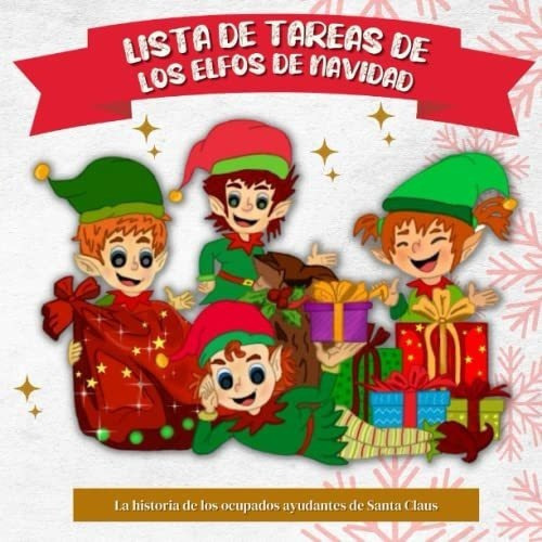 Lista De Tareas De Los Elfos De Navidad | La..., De Eleven, Faith  Ju. Editorial Independently Published En Español