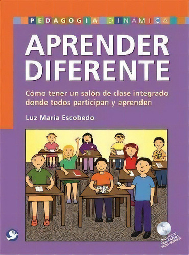 Aprender Diferente, De Luz María Escobedo. Editorial Terracota, Tapa Pasta Blanda, Edición 1 En Español, 2013