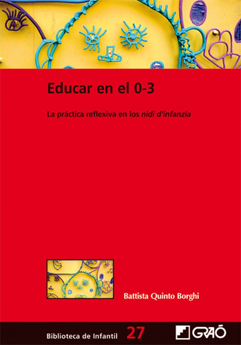Libro Educar En El 0-3.practica Reflexiva En Los Nidi D'infa