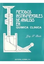 Comprar Metodos Instrumentales De Analisis En Quimica, De G.t. Bender. Editorial Acribia En Español