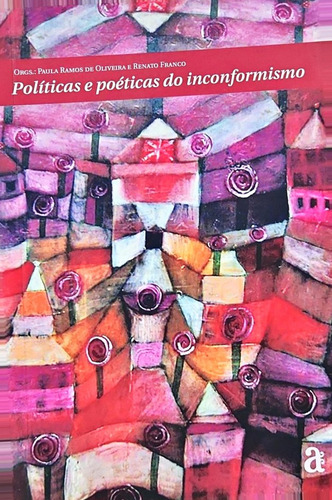 Políticas E Poéticas Do Inconformismo, De Francisco Renato, Oliveira Paula Ramos. Editora Azougue, Capa Mole Em Português, 2014