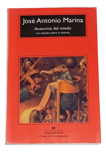 Anatomia Del Miedo / Jose Antonio Marina (Usado)