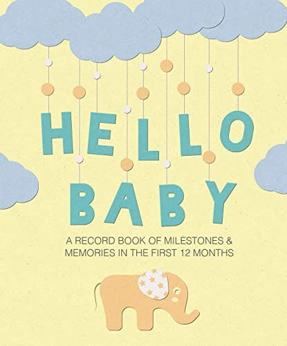 Libro: Hello Baby: A Record Book Of Milestones And Memories