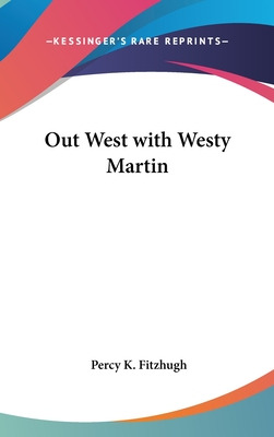 Libro Out West With Westy Martin - Fitzhugh, Percy Keese