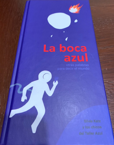 La Boca Azul- Silvia Katz Y Los Chicos Del Taller Azul