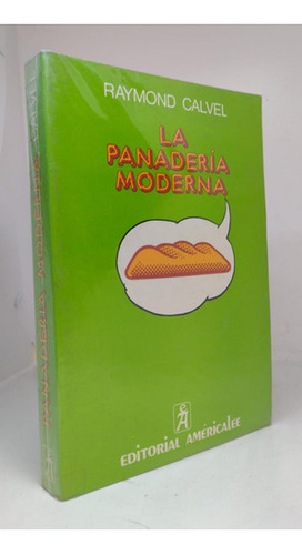 La Panaderia Moderna - Raymond Calvel - Usado 