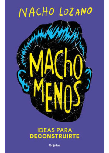 Libro: Macho Menos. Ideas Para Deconstruirte
