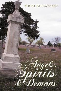 Libro Angels, Spirits And Demons - Micki Palczynsky