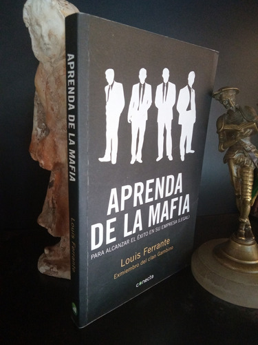 Aprenda De La Mafia - Empresa Coaching - Louis Ferrante