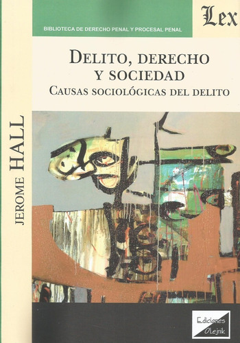 Delito Derecho Y Sociedad Causas Sociológicas Delito Hall