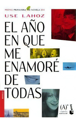 El Aãâ±o En Que Me Enamorãâ© De Todas, De Lahoz, Use. Editorial Booket, Tapa Blanda En Español