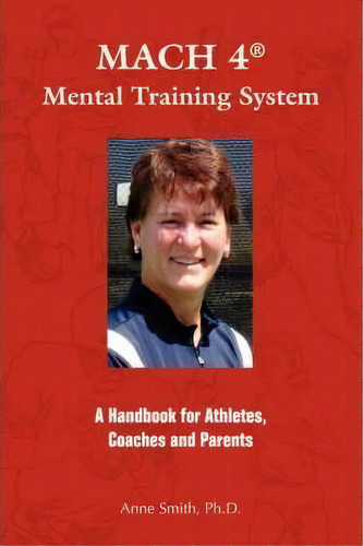 Mach 4 Mental Training Systemtm, De Ph D Anne Smith. Editorial Team Alf Books, Tapa Blanda En Inglés
