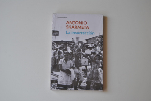 La Insurrección / Antonio Skármeta